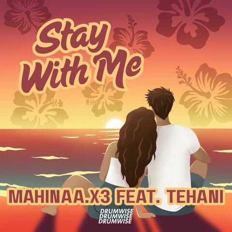 Stay With Me (feat. Tehani) album art