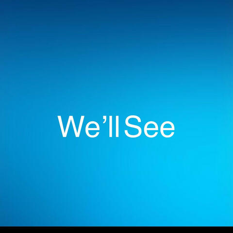 We'll See album art