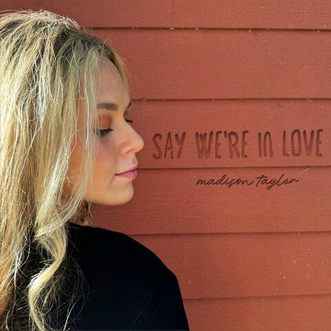 Say We're In Love album art