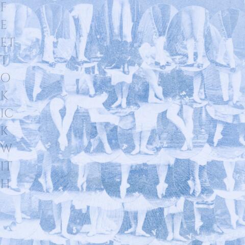 FEET TO KICK WITH album art