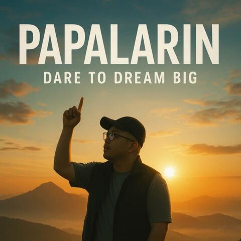 PAPALARIN (Dare to dream Big) (feat. JERICK) album art