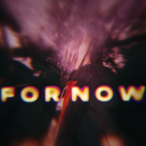 FOR NOW album art