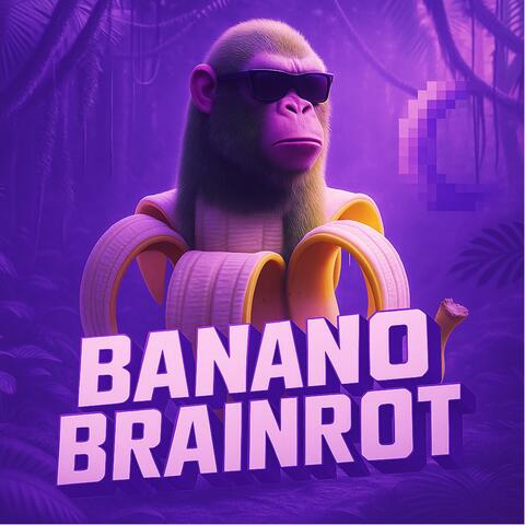 BANANO BRAINROT album art