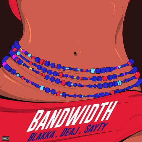 BANDWIDTH (feat. Deaj & Sayty) album art