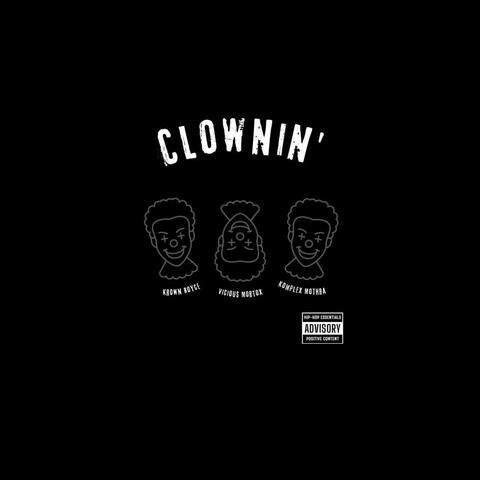 Clownin (feat. Krown Royce & Vicious Mortox) album art