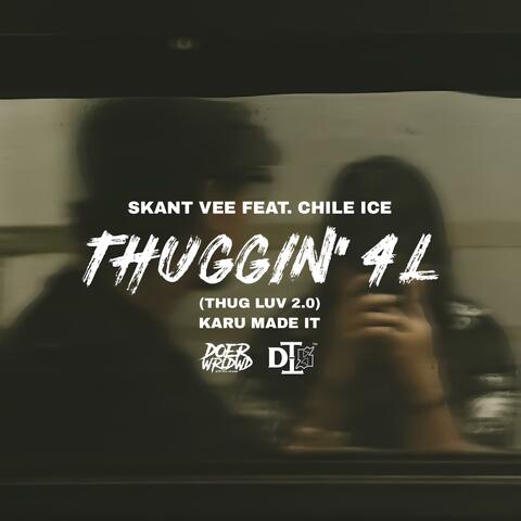 THUGGIN' 4L (feat. Chile Ice) album art