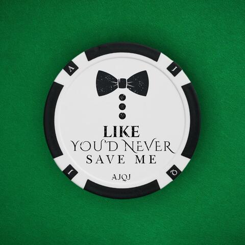 Like You'd Never Save Me album art