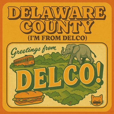 Delaware County (I'm from Delco) album art