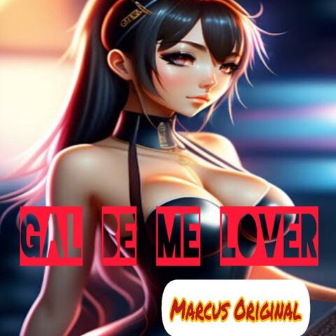 Gal Be Me Lover album art