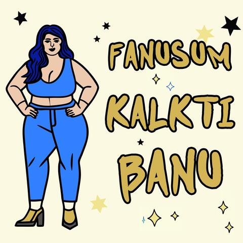 Fanusum Kalktı Banu album art