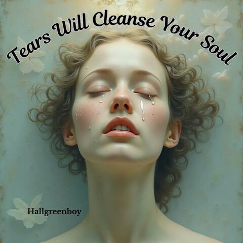 Tears Will Cleanse Your Soul album art