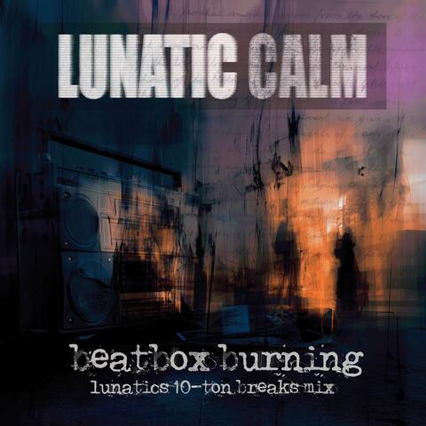 Beatbox Burning (Lunatics 10-Ton Breaks Mix) album art