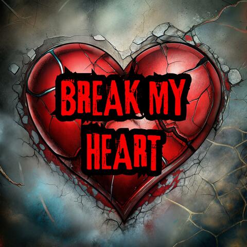 Break My Heart album art
