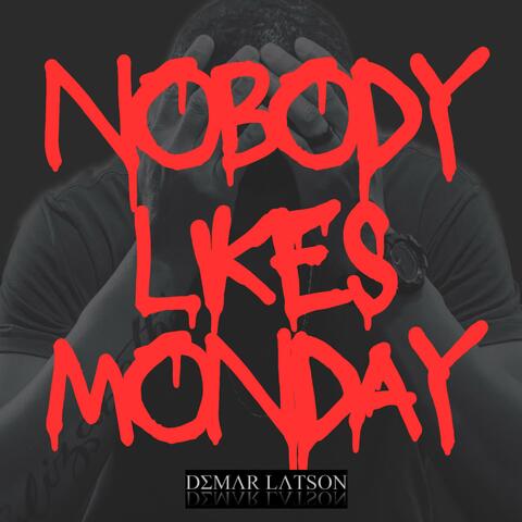 Nobody Likes Monday album art