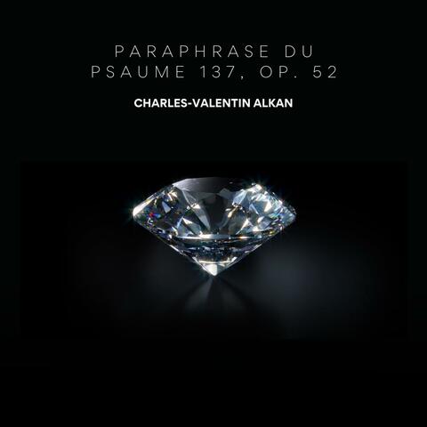 Paraphrase du psaume 137. Op. 52 album art