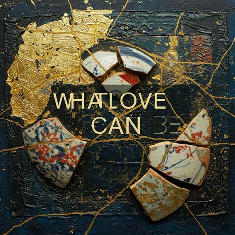What Love Can Be album art