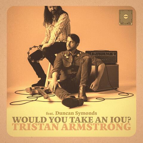 Would You Take an IOU? (feat. Duncan Symonds) album art