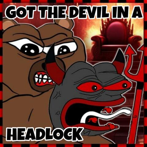 GOT THE DEVIL IN A HEADLOCK album art