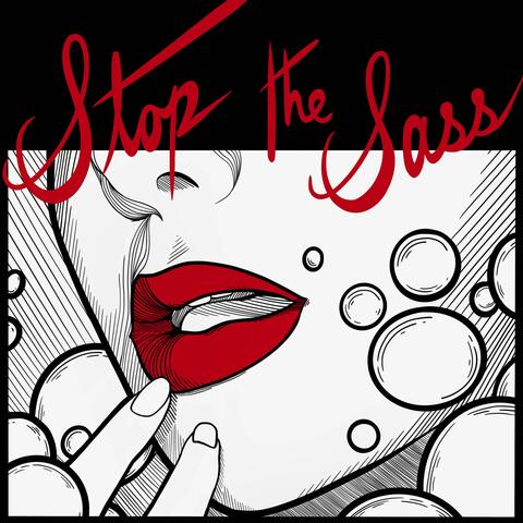 Stop The Sass album art