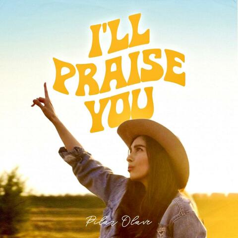 I'll Praise You album art
