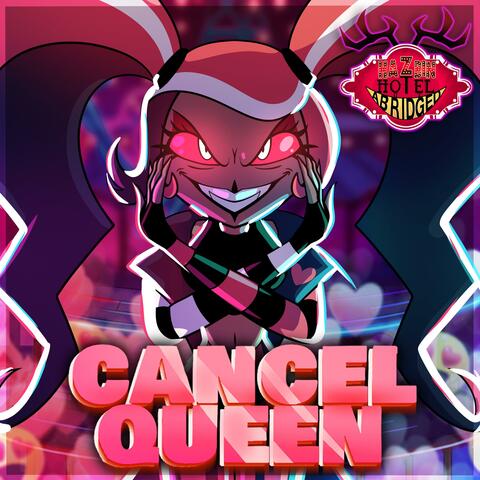 Cancel Queen (Hazbin Hotel Abridged Original Soundtrack) (feat. Tomotasauce & Cycoriot) album art