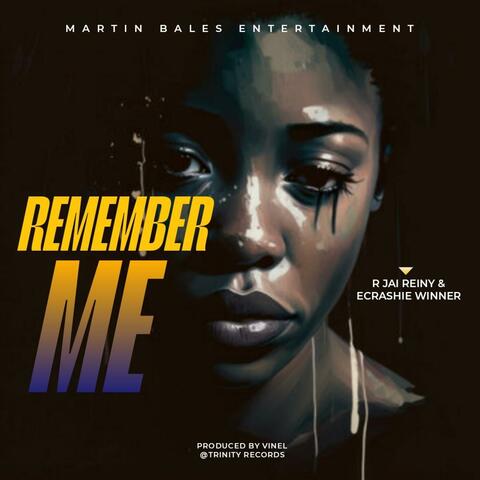 Remember Me (feat. R Jai Reiny & Ecrashie Winner) album art