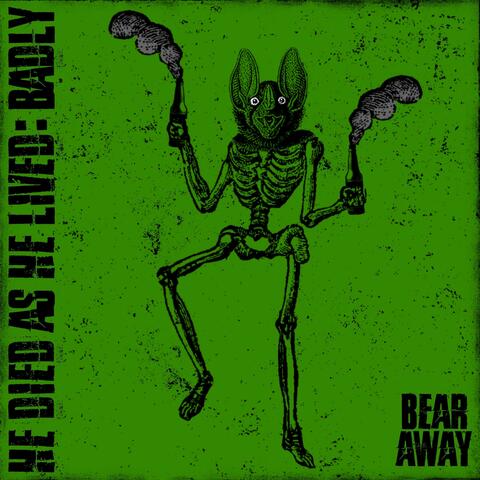 He Died As He Lived: Badly album art