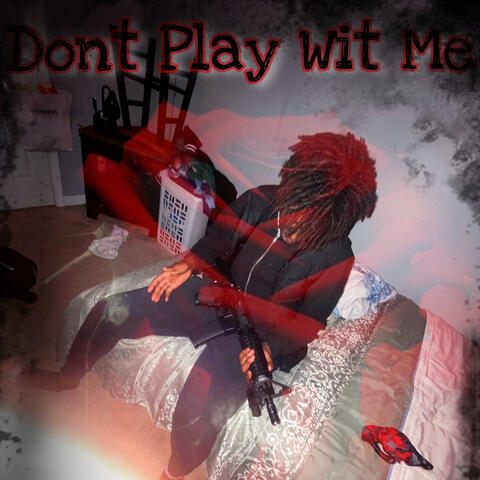 Dont Play Wit Me album art