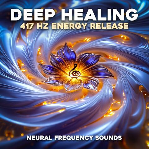 Deep Relaxation & Healing: 417 Hz Energy Release album art