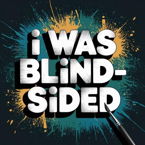 I Was Blindsided album art