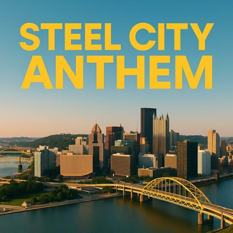 Steel City Anthem (feat. Unique Lyric) album art