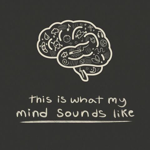 this is what my mind sounds like album art