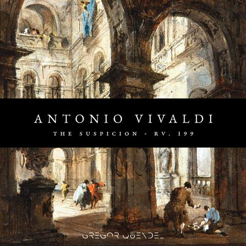 Vivaldi / 'The Suspicion' (Il Sospetto) / RV. 199 [Arranged for Piano] album art