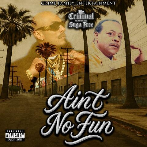 Aint no fun (feat. Suga Free) album art
