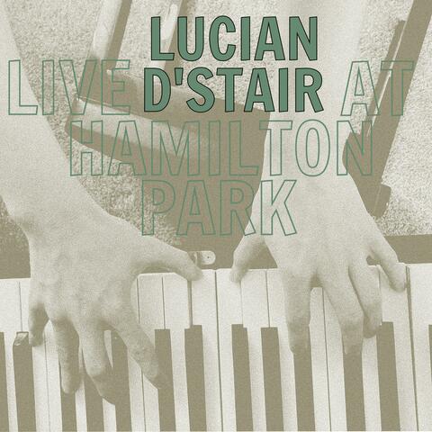 Lucian D'Stair: Live at Hamilton Park album art
