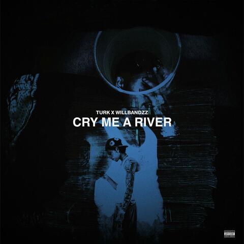 Cry Me a River (feat. WillBandzz) album art