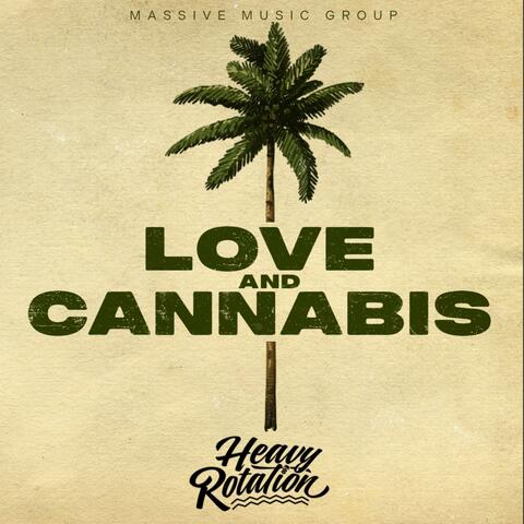 Love and Cannabis (feat. Heavy Rotation) album art