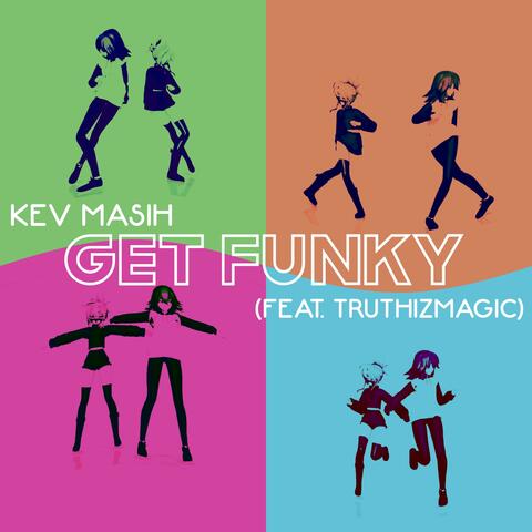 Get Funky (feat. TruthIzMagic) album art