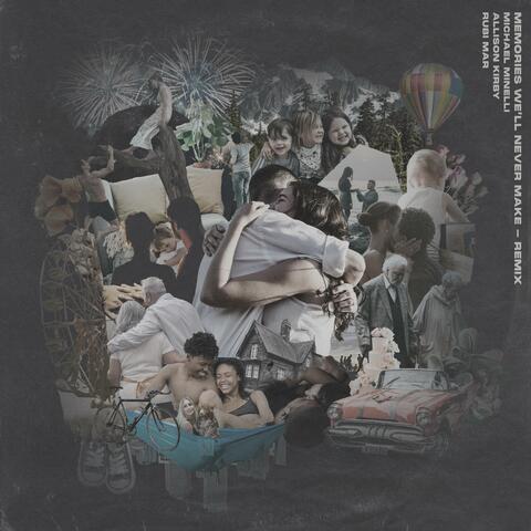 Memories We'll Never Make (Remix II) album art