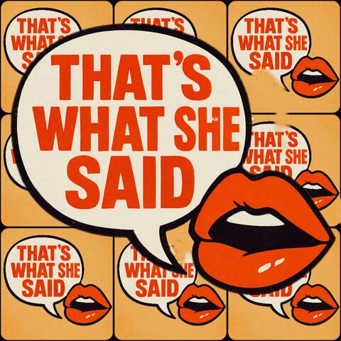 Thats What She Said album art