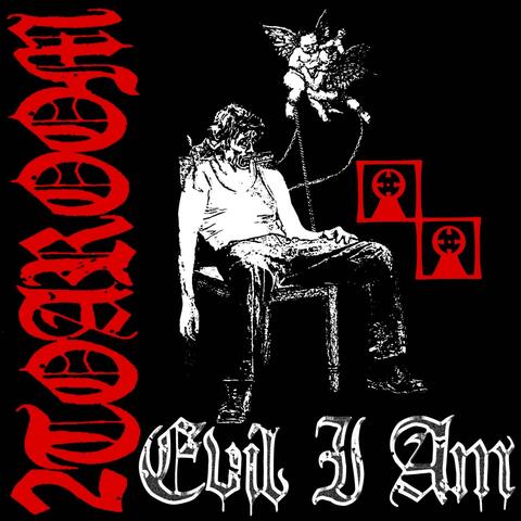 Evil I Am album art