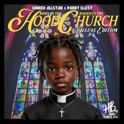 Born In The Hood Raised In The Church (Deluxe Edition) album art