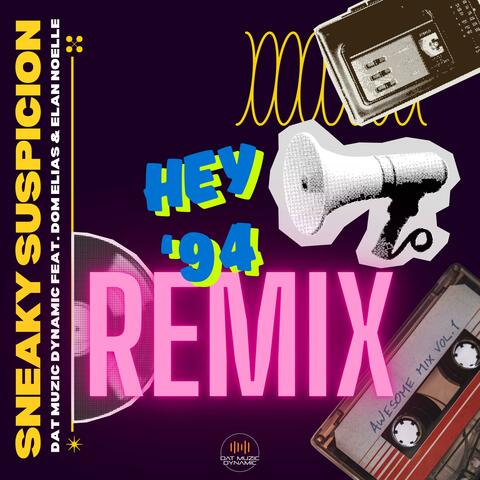 Sneaky Suspicion (feat. Dom Elias & Elan Noelle) [Hey 94 Remix] album art