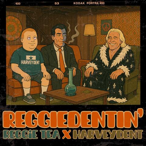 ReggieDentin' (feat. Reggie Tea) album art