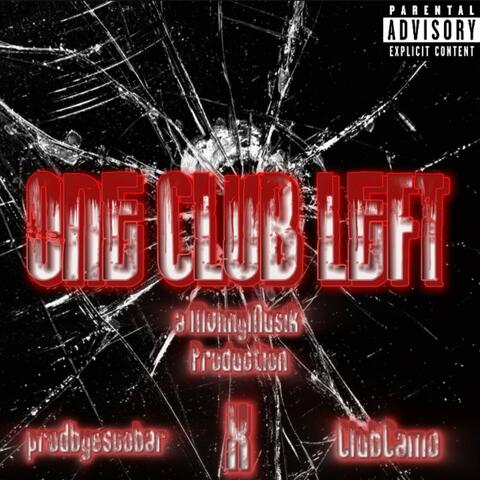 One Club Left (feat. prodbyescobar & ClubCamo) album art