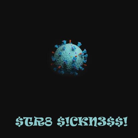 $tr8 S!ckn3$$! album art