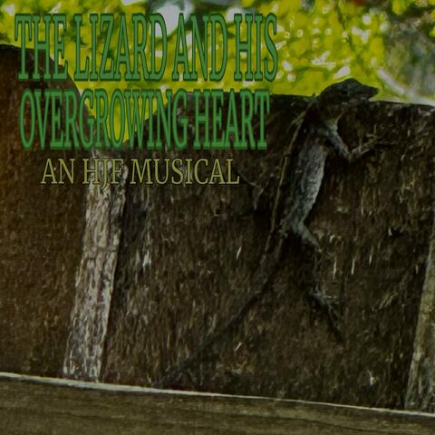 The Lizard And His Overgrowing Heart album art