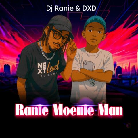 Ranie Moenie Man (feat. DxD) album art