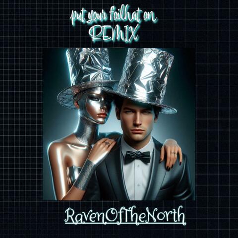Put Your Foilhat On  (feat. mAIa) [Remix] album art