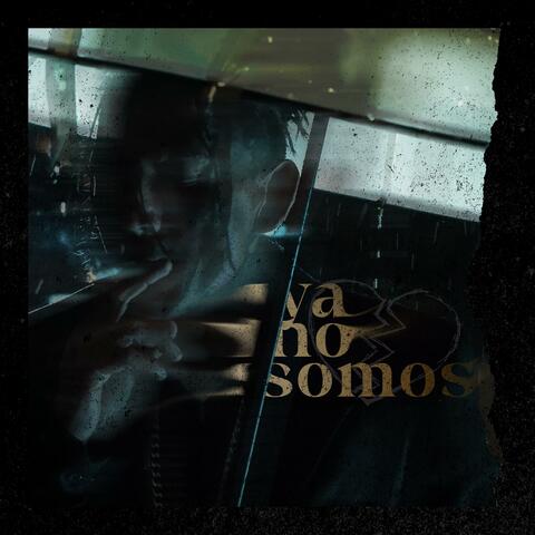 Ya No Somos album art